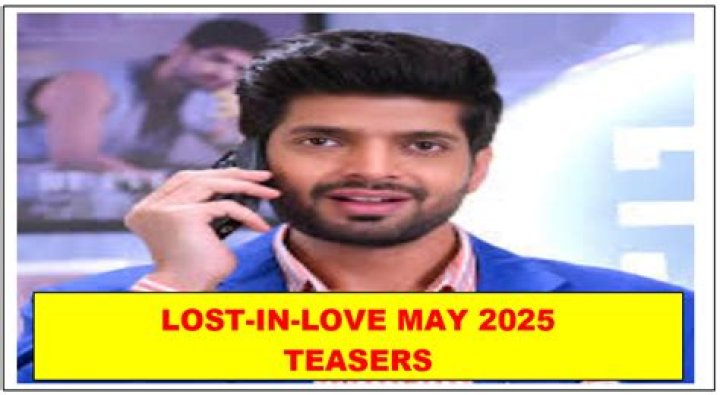 [BREAKING] Lost In Love: Full Episode Teasers For May 2024