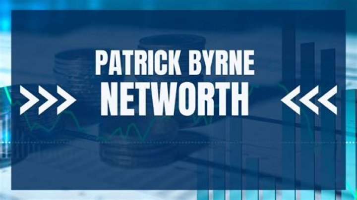 Patrick Byrne's Remarkable Net Worth: A Comprehensive Analysis