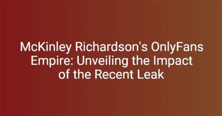 Unveiling McKinley Richardson: The OnlyFans Leaks Phenomenon