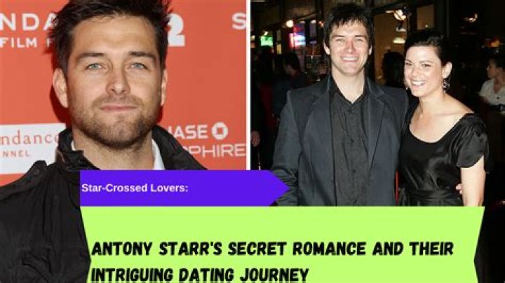 Unveiling The Intriguing Antony Starr Relationship: A Dive Into His Love Life
